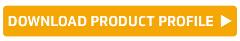 DOWNLOAD PRODUCT PROFILE